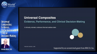 Universal Composites: Evidence, Performance, and Clinical Decision-Making Webinar Thumbnail